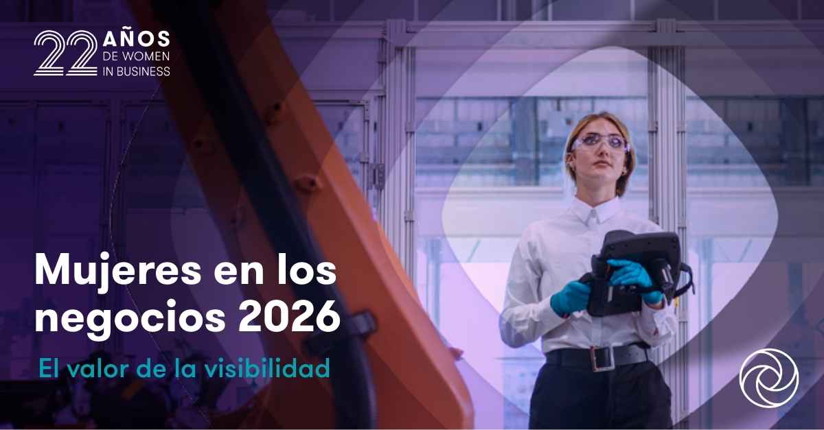 Mujeres en los negocios 2026: El valor de la visibilidad | Grant Thornton